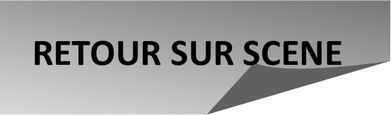 RETOUR SUR SCENE
