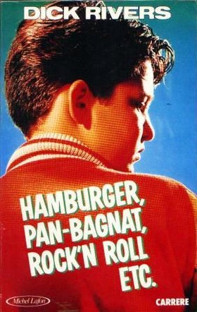 hamburger, pan-bagnat, rock'n'roll ..etc...